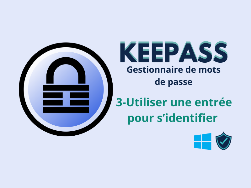 Keepass - Utiliser une entr e pour s identifier KEEPASS UtiliserUneEntree.png